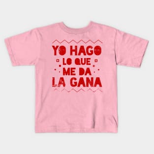 Yo Hago lo que me da la Gana -  I do whatever I want - Latino Kids T-Shirt